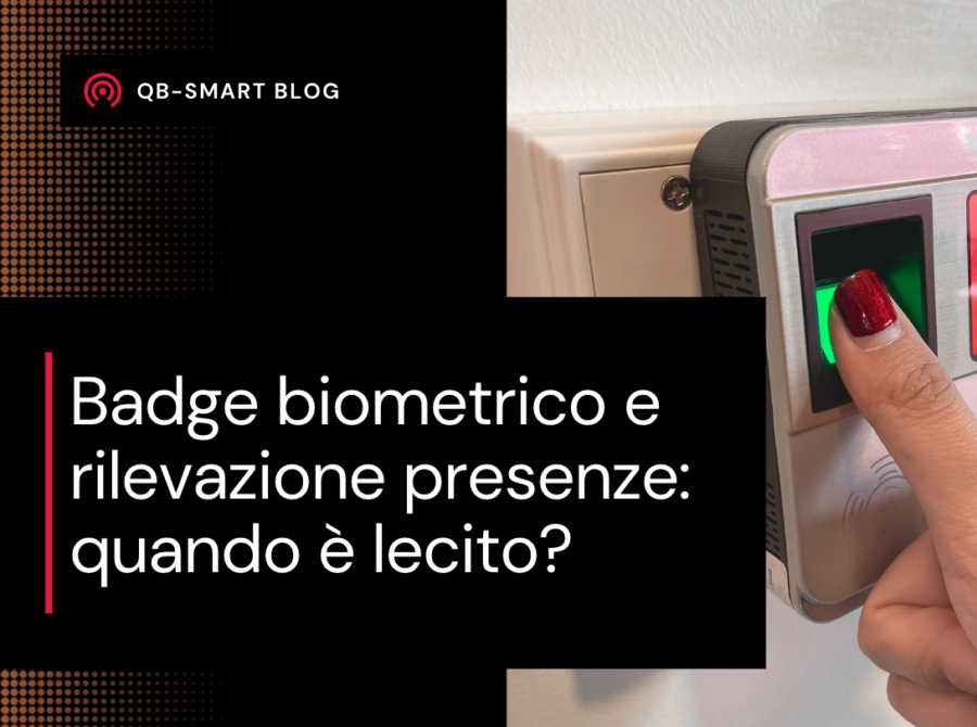 Badge Biometrico e Rilevazione Presenze: Quando È Lecito? Guida GDPR 2025