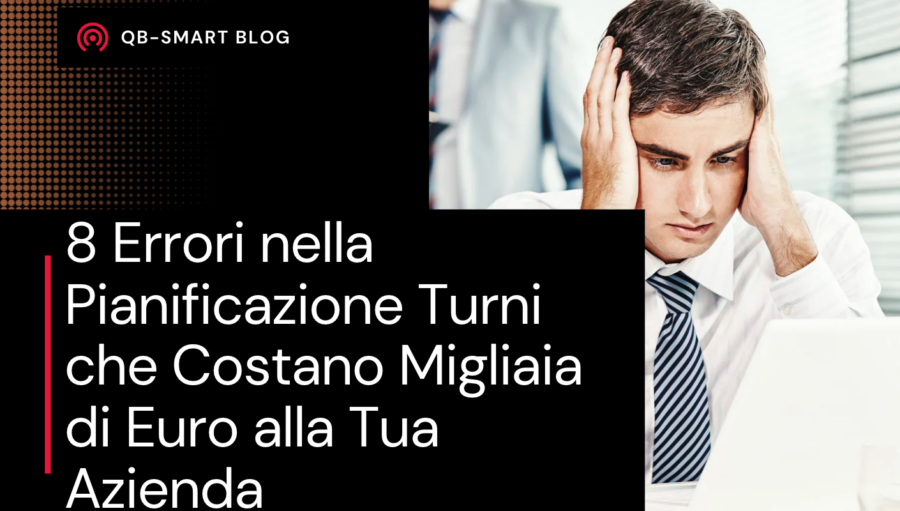 errori pianificazione turni lavoro costi nascosti
